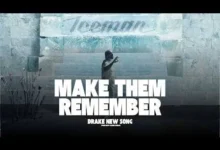 Drake - Make Them Remember