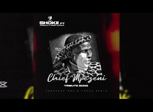 Shokii Ft Chiwala & Janet Katolo – Chief Mpezeni Tribute